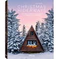 Christmas Hideaways: The Most Beautiful Places to Spend the Holidays