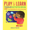 Play & Learn Toddler Activities Book: 200+ Fun Activities for Early Learning