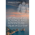 A Memoir of Love Science and Adventure- My life with Svante Wold