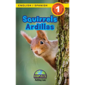 Squirrels / Ardillas: Bilingual (English / Spanish) (Inglés / Español) Animals That Make a Difference! (Engaging Readers, Level 1)