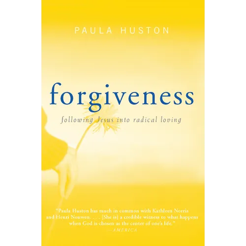 Forgiveness: Following Jesus Into Radical Loving