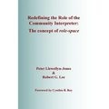 Redefining the Role of the Community Interpreter: The Concept of Role-space