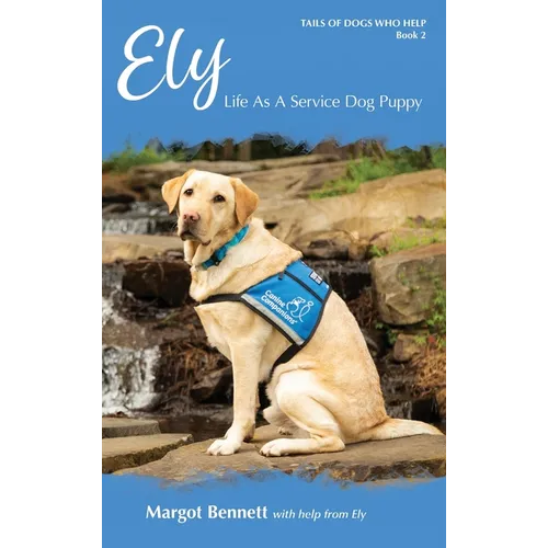 Ely, Life As A Service Dog Puppy: Book 2