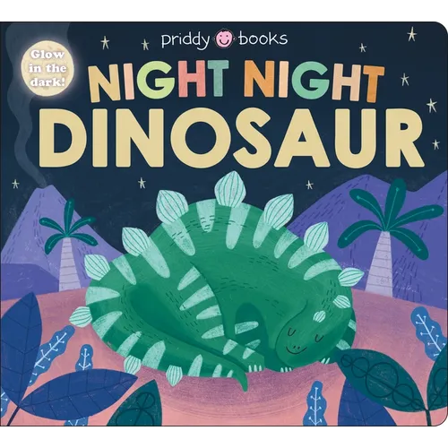 Night Night Dinosaur (Night Night Books): A Cozy, Rhyming Bedtime Book