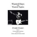 Wasted Days and Wasted Nights: A Meteoric Rise to Stardom