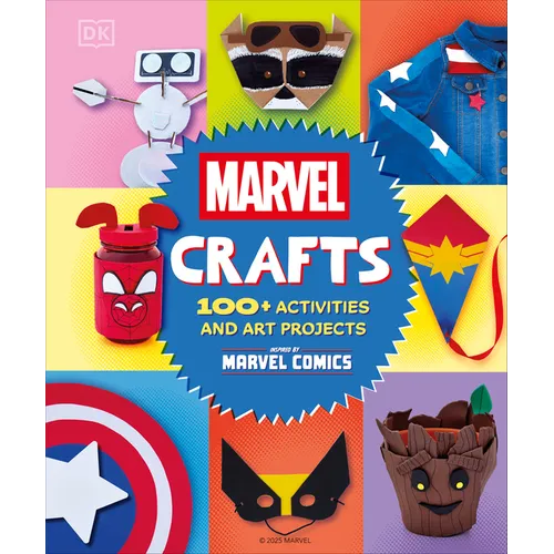 Marvel Crafts: 100+ Activities and Art Projects Inspired by Marvel Comics