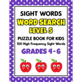 SIGHT WORDS Word Search Puzzle Book For Kids - LEVEL 5: 100 High Frequency Sight Words Reading Practice Workbook Grades 4th - 6th, Ages 9 - 11 Years