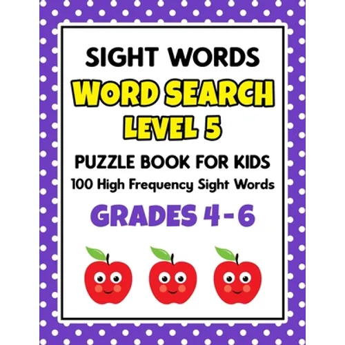 SIGHT WORDS Word Search Puzzle Book For Kids - LEVEL 5: 100 High Frequency Sight Words Reading Practice Workbook Grades 4th - 6th, Ages 9 - 11 Years