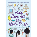 Kids Have All the Write Stuff: Revised and Updated for a Digital Age