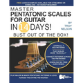 Master Pentatonic Scales For Guitar in 14 Days: Bust out of the Box! Learn to Play Major and Minor Pentatonic Scale Patterns and Licks All Over the Ne