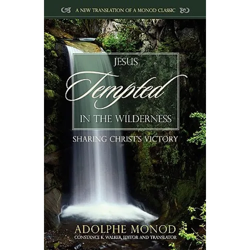 Jesus Tempted in the Wilderness: Sharing Christ's Victory