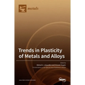 Trends in Plasticity of Metals and Alloys