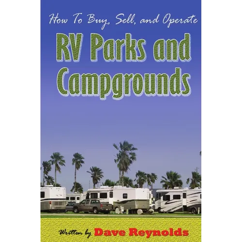How to Buy, Sell and Operate RV Parks and Campgrounds