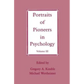 Portraits of Pioneers in Psychology: Volume III