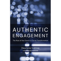 Authentic Engagement: The Role of the Church in Social Transformation