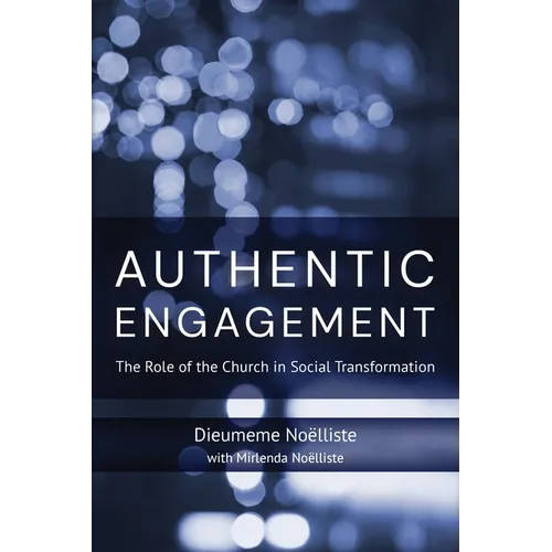 Authentic Engagement: The Role of the Church in Social Transformation