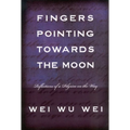 Fingers Pointing Towards the Moon: Reflections of a Pilgrim on the Way
