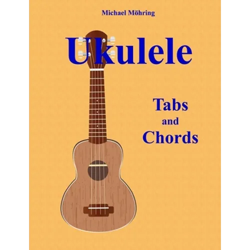 Ukulele: Tabs and Chords