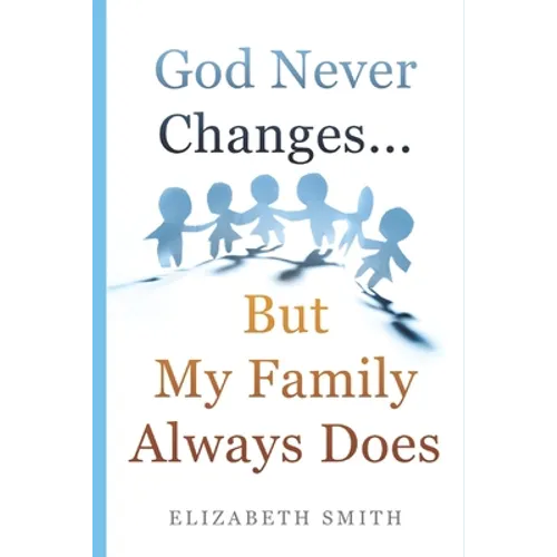 God Never Changes...But My Family Always Does