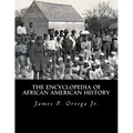 The Encyclopedia of African American History