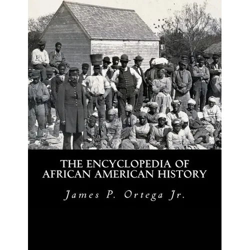 The Encyclopedia of African American History