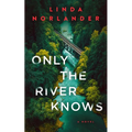 Only the River Knows