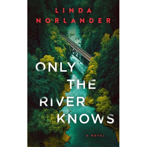 Only the River Knows