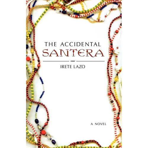 The Accidental Santera
