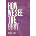 How We See the Gray