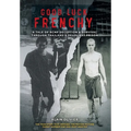 Good Luck Frenchy: A Tale of RCMP Deception & Survival Through Thailand's Deadliest Prison