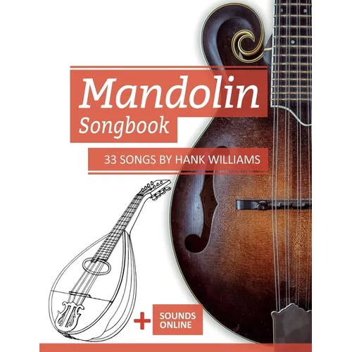 Mandolin Songbook - 33 Songs by Hank Williams: + Sounds online