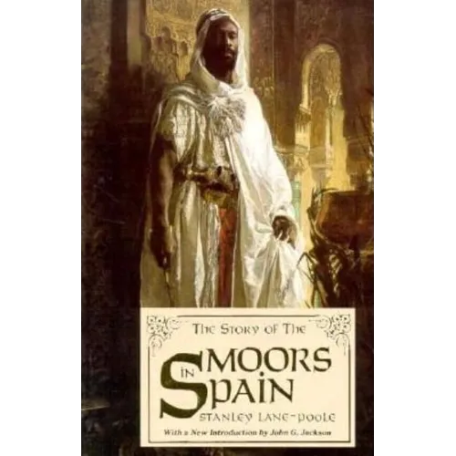 The Story of the Moors in Spain