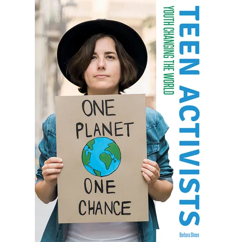 Teen Activists: Youth Changing the World