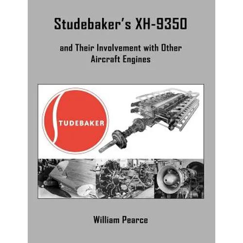 Studebaker's XH-9350 and Their Involvement with Other Aircraft Engines