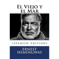 El Viejo y el Mar (Spanish Edition)