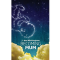 Becoming Mum