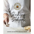 The King Arthur Baking School: Lessons and Recipes for Every Baker