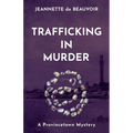 Trafficking In Murder: A Provincetown Mystery
