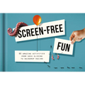 Screen-Free Fun: 80 Amazing Activities from Sock Sliding to Raindrop Racing