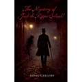 The Mystery of Jack the Ripper Solved!