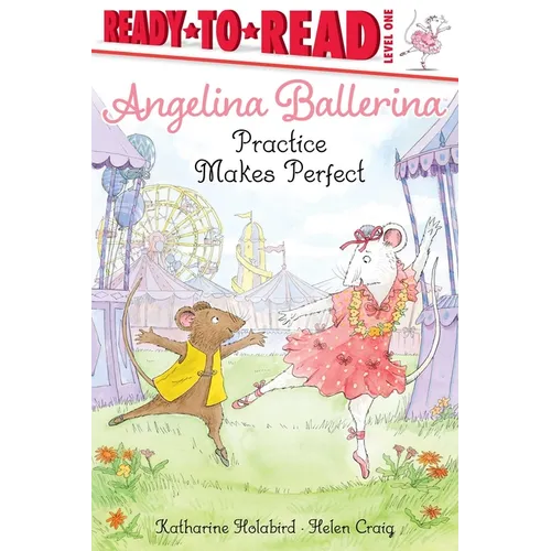 Angelina Ballerina Practice Makes Perfect