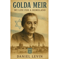 Golda Meir: My Life for a Homeland