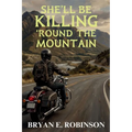 She'll Be KILLING 'Round the Mountain: An Einstein Brad Pope Mystery