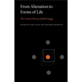 From Alienation to Forms of Life: The Critical Theory of Rahel Jaeggi