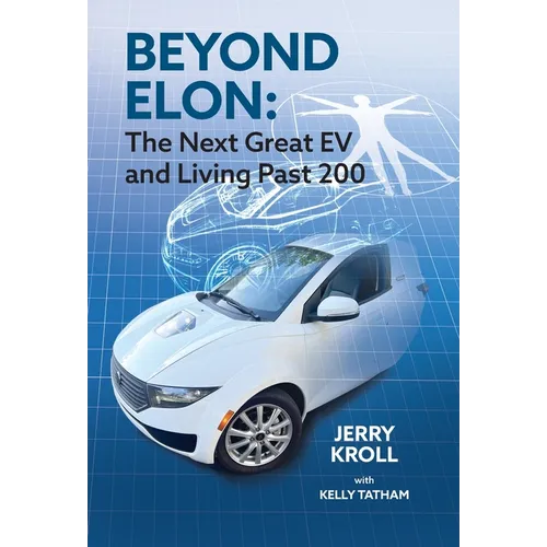 Beyond Elon: The Next Great EV and Living Past 200