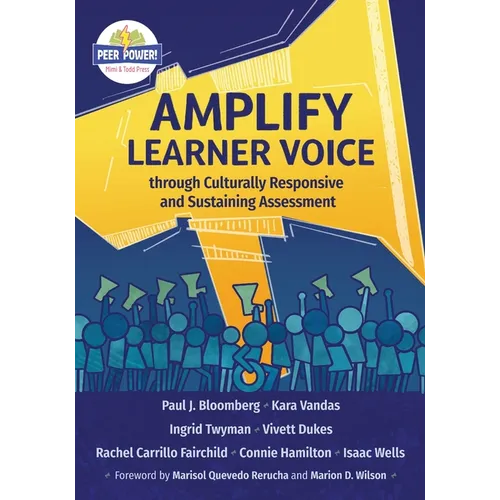 Amplify Learner Voice through Culturally Responsive and Sustaining Assessment
