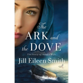 The Ark and the Dove: The Story of Noah's Wife
