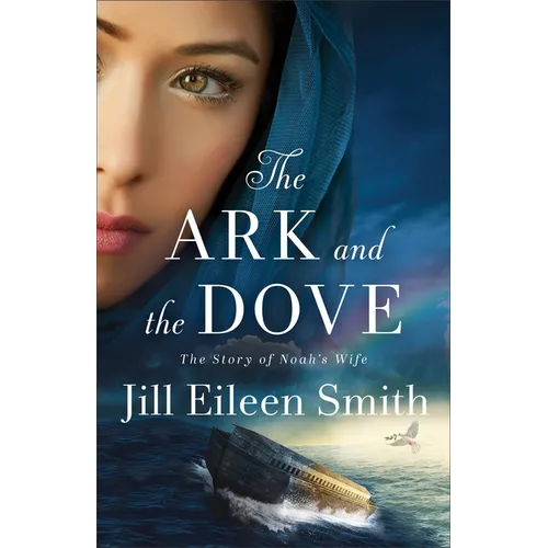 The Ark and the Dove: The Story of Noah's Wife