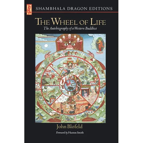 The Wheel of Life: The Autobiography of a Western Buddhist