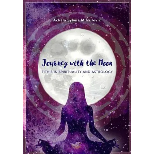 Journey with the Moon: Tithis in Spirituality and Astrology